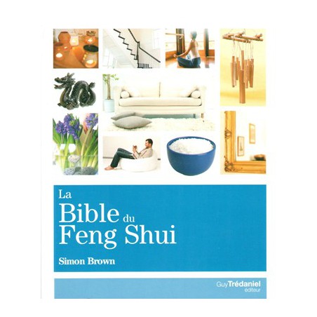 La Bible du Feng Shui