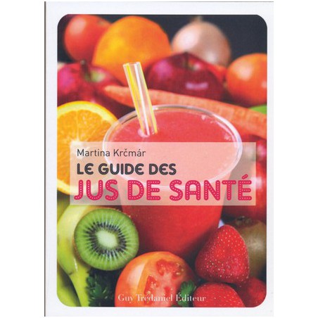 Le Guide des jus de santé