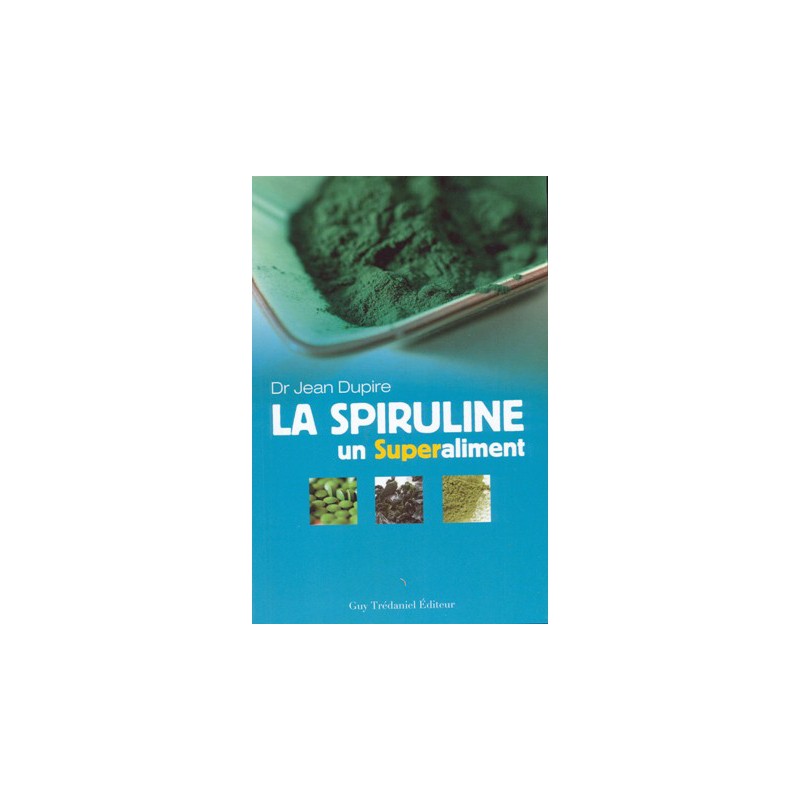 La Spiruline, un superaliment