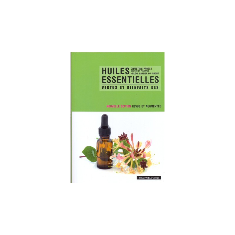 Vertus et bienfaits des huiles essentielles