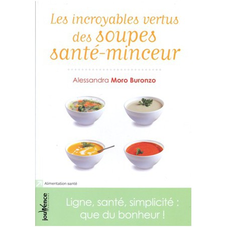 Incroyables vertus des soupes santé minceur