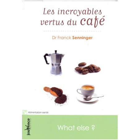 Les Incroyables vertus du café