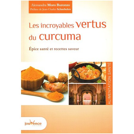 Les Incroyables vertus du curcuma