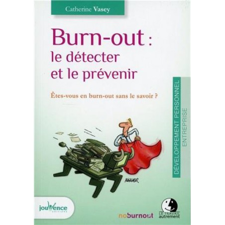 Burn out le détecter et le prévenir