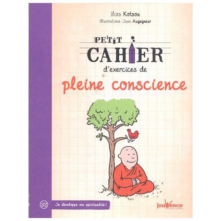 Petit cahier d'exercices de pleine conscience