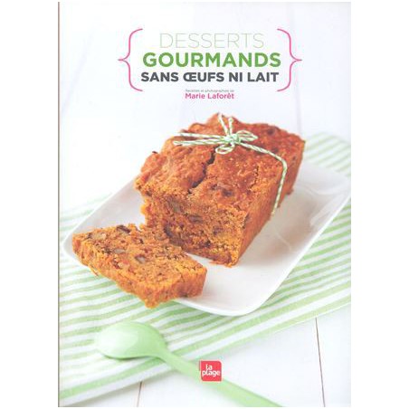 Desserts gourmands sans œufs ni lait