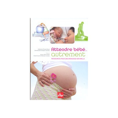 Attendre bébé ... autrement