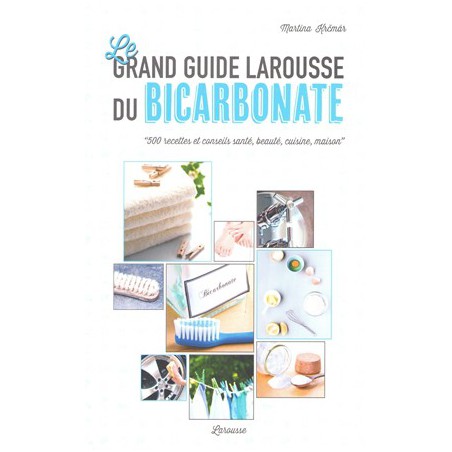 Le grand guide Larousse du bicarbonate 