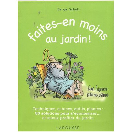 Faites en moins au jardin !