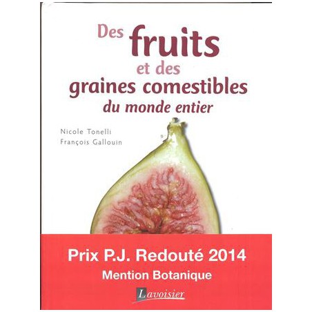 Des fruits et des graines comestibles du monde entier