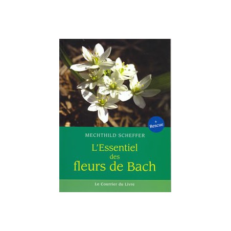 L’ Essentiel des fleurs de Bach