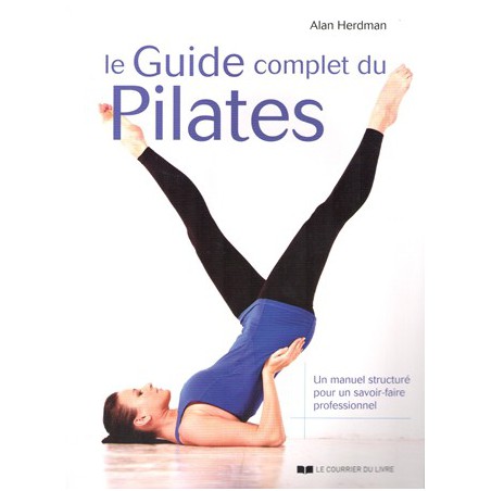 Le Guide complet du Pilates