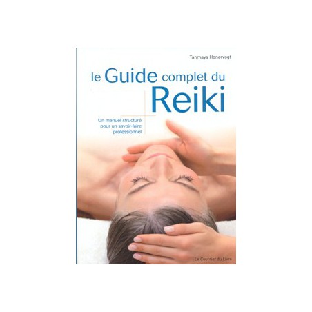 Le Guide complet du Reiki