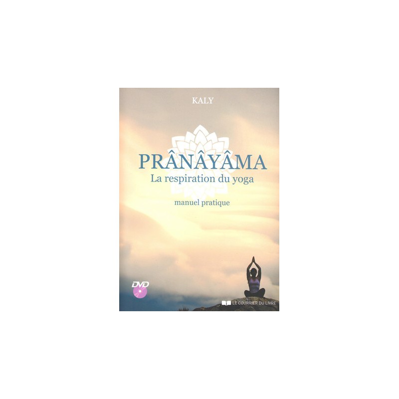 Prânâyâma : la respiration du yoga