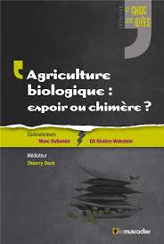 Agriculture biologique : espoir ou chimère ? - soldé