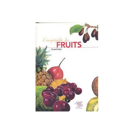L'encyclopédie des fruits