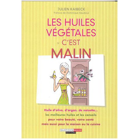 Les Huiles végétales c'est malin