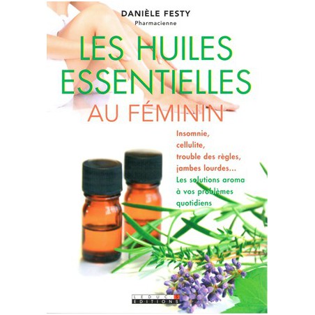 Les Huiles essentielles au féminin