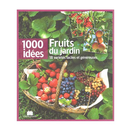1000 idées Fruits du jardin