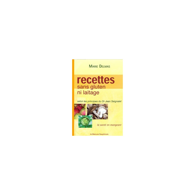 Recettes sans gluten ni laitage