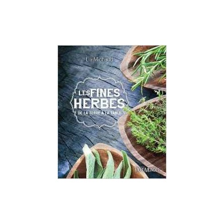 Les Fines Herbes de la terre à la table