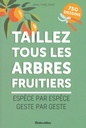 Taillez tous les arbres fruitiers