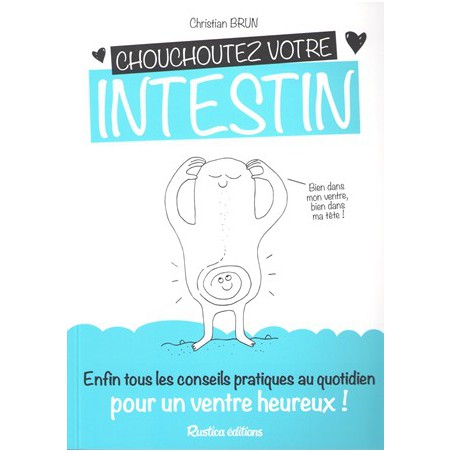 Chouchoutez votre intestin