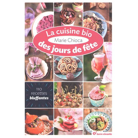 La Cuisine bio des jours de fête