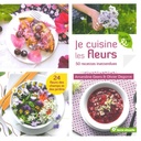 Je cuisine les fleurs