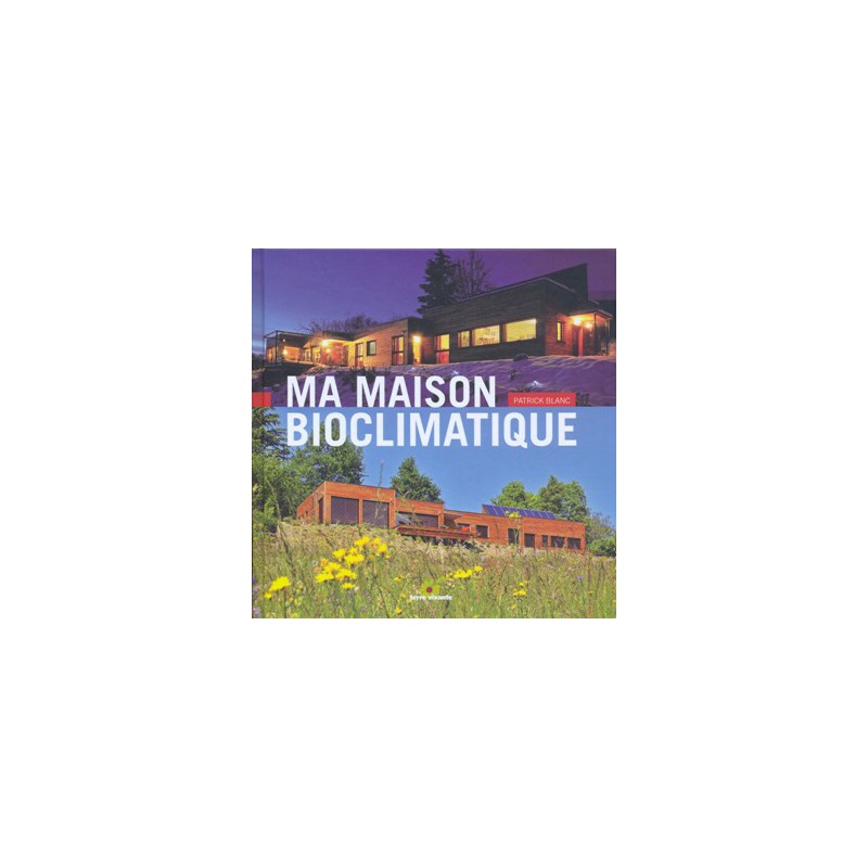 La Maison bioclimatique