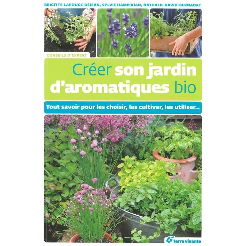 Créer son jardin d'aromatiques bio