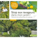 Stop aux ravageurs dans mon jardin !