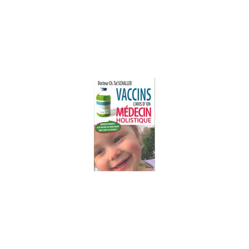 Vaccins : l'avis d'un médécin holistique