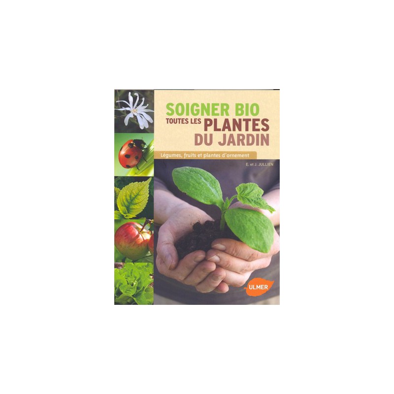 Soigner bio toutes les plantes du jardin