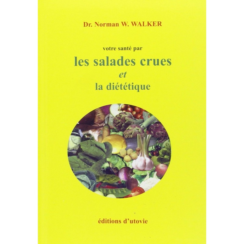 Santé par la diététique et les salades crues