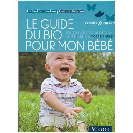 Le Guide du bio pour mon bébé