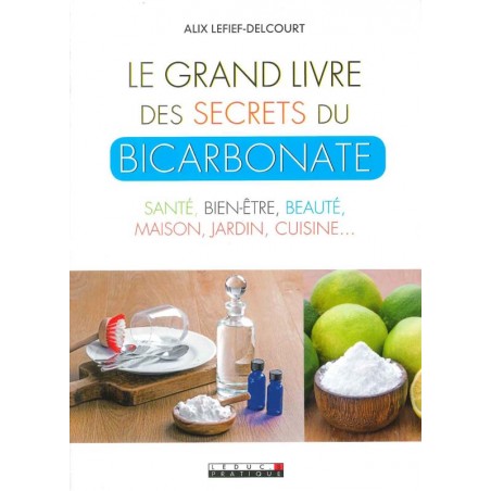 Le Grand livre des secrets du bicarbonate