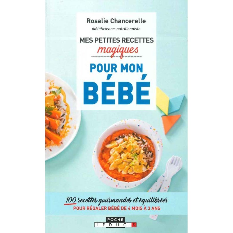 Mes Petites recettes magiques pour mon bébé