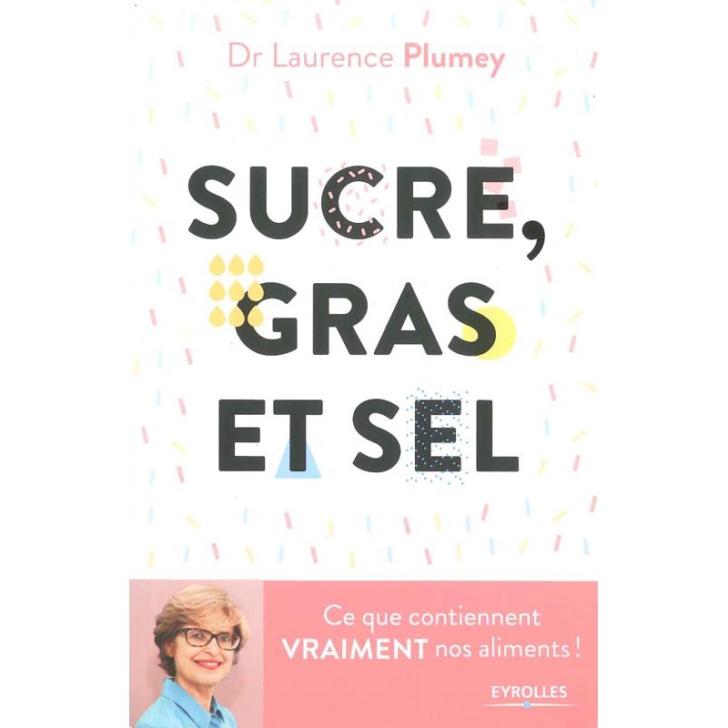 Sucre, gras et sel