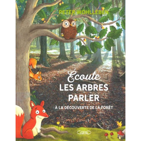 Ecoute les arbres parler