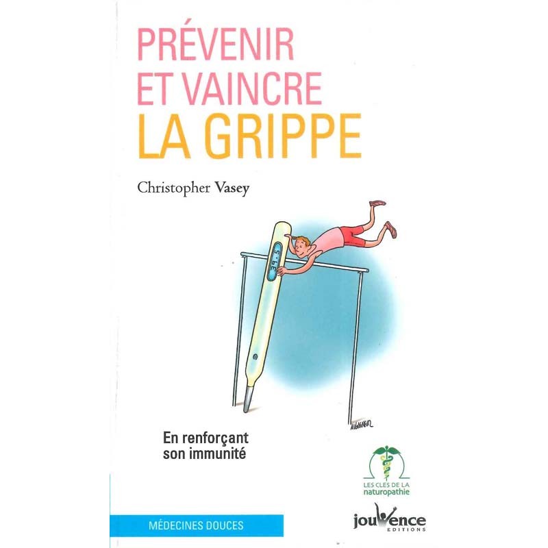 Prévenir et vaincre la grippe