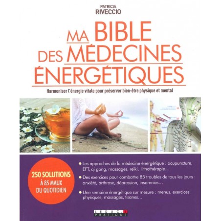 Ma Bible des médecines énergétiques
