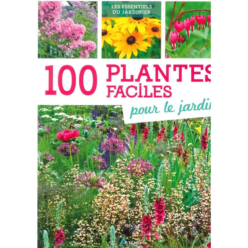 100 plantes faciles pour le jardin