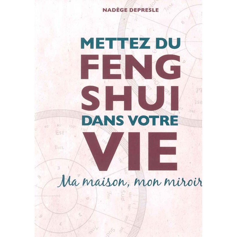 Mettez du feng shui dans votre vie