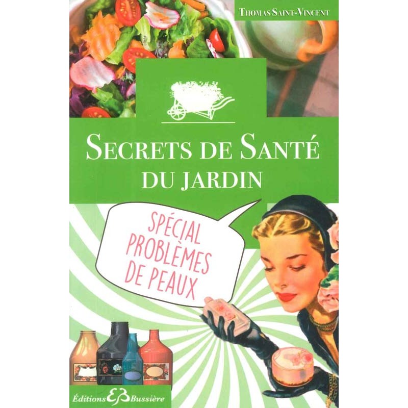 Secrets de santé du jardin Spécial problème de peaux