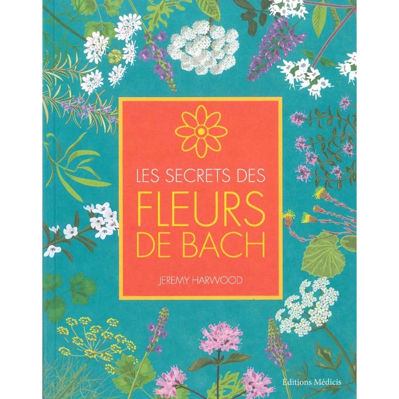 Les Secrets des fleurs de Bach