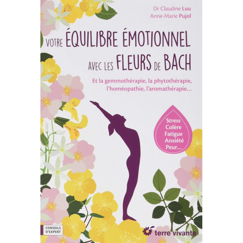 Votre équilibre émotionnel avec les fleurs de Bach 