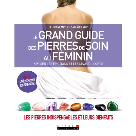 Le grand guide des pierres de soin au féminin 