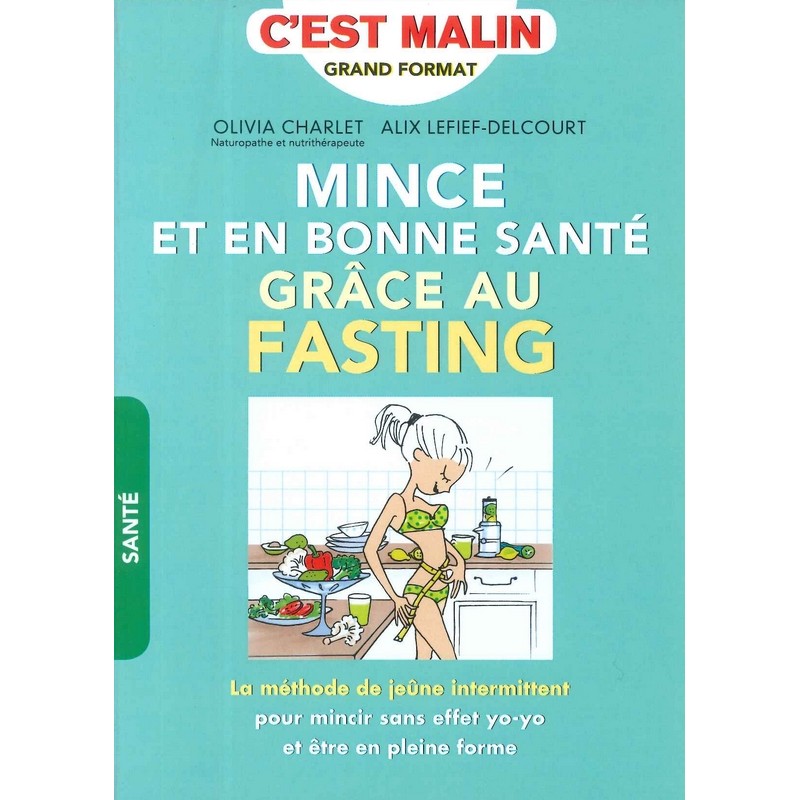 Mince et en bonne santé grâce au fasting