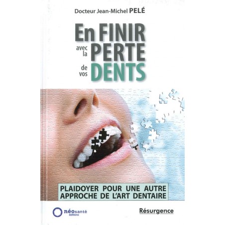 En finir avec la perte de vos dents